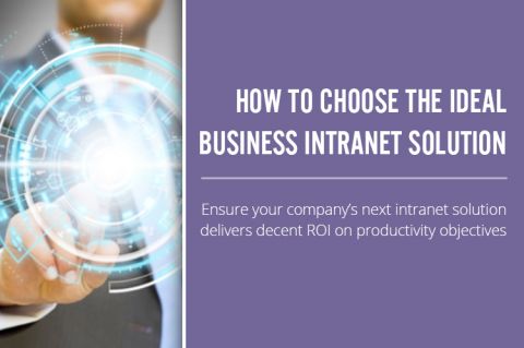 How to Choose the Ideal Business Intranet Solution for Your Company